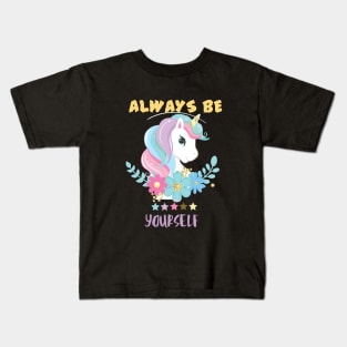 Always Be Yourself Unicorn Lovers Kids T-Shirt